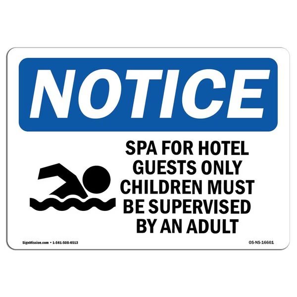OSHA Sign, Spa Hotel Guests Children Supervised, 14in X 10in Aluminum, 10